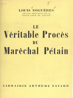 cover image of Le véritable procès du Maréchal Pétain
